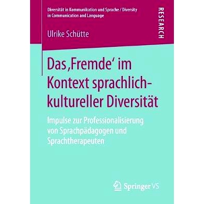 预订 Das ‚Fremde‘ im Kontext sprachlich-kultureller Diversität: Impulse zur Professionalisierung von Sprachpädagogen