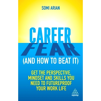 预订 Career Fear (and How to Beat It): Get the Perspective, Mindset and Skills You Need to Futureproof Your Work Life