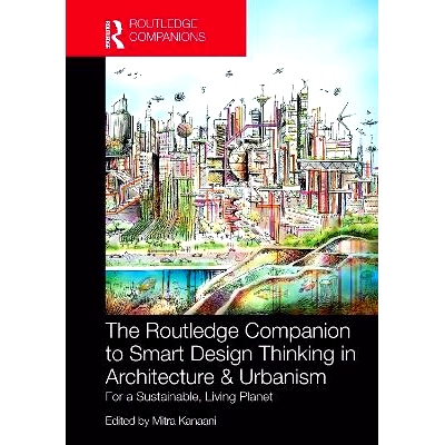 预订 The Routledge Companion to Smart Design Thinking in Architecture & Urbanism for a Sustainable, Living Planet Routle