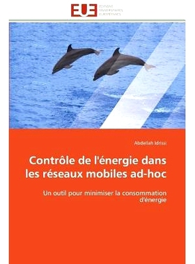 预订 Controle de L’Energie Dans Les Reseaux Mobiles Ad-Hoc = Contrale de L’A(c)Nergie Dans Les Ra(c)Seaux Mobiles Ad-H