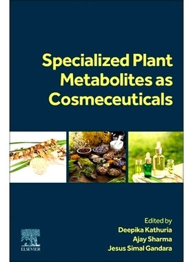 预订 Specialized Plant Metabolites as Cosmeceuticals 专门的植物代谢物作为*品: 9780443191480