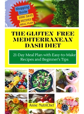 预订 The Gluten-Free Mediterranean Dash Diet: 21-Day Meal Plan with Easy-to-Make Recipes and Beginner’s Tips: 979886841