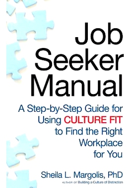 预订 Job Seeker Manual: A Step-by-Step Guide for Using Culture Fit to Find the Right Workplace for You: 9780979665721