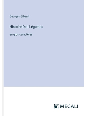 预订 Histoire Des Légumes: en gros caractères: 9783387302080