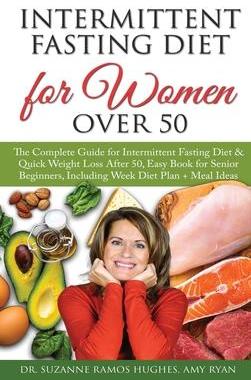 [预订]Intermittent Fasting Diet for Women Over 50: The Complete Guide for Intermittent Fasting and Quick W 9781801867962