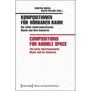 Musik für Compositions Raum 预订 Audible elektroakustische und frühe hörbaren Die Space Kon ihre for Kompositionen