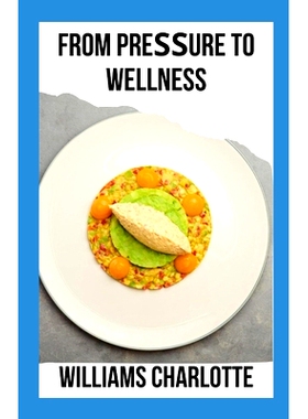 预订 Frоm Prеѕѕurе tо Wellness: Delicious and Nutrіtіоuѕ R&#
