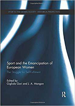 【预售】Sport and the Emancipation of European Women: The Struggle for Self-fulfilment