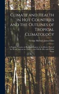 Outlines Climatology and Popular Countries Treatise Hot 9781013435140 Climate the 預(yù)訂 Health Tropical