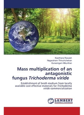 预订 Mass multiplication of an antagonistic fungus Trichoderma viride: Establishment of broth medium from locally availa