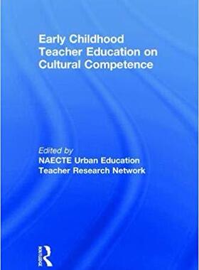 【预售】Early Childhood Teacher Education on Cultural Competence