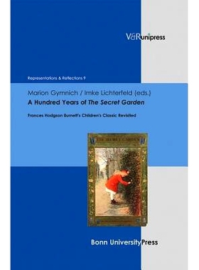 预订 A Hundred Years of The Secret Garden: Frances Hodgson Burnett’s Children’s Classic Revisited 百年秘密花园：弗朗西