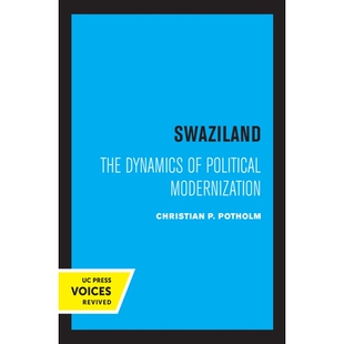 预订 Swaziland: The Dynamics of Political Modernization Volume 8: 9780520362246