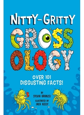 预订 Nitty-Gritty Grossology: Over 101 Disgusting Facts! 详细恶心学：超过 101 个令人恶心的事实！: 9780593752432