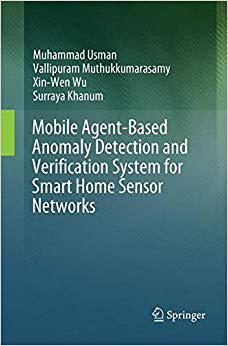 【预售】Mobile Agent-Based Anomaly Detection and Verification System for Smart Home Sensor Networks (Softcover Rep...