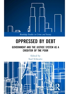 预订 Oppressed by Debt: Government and the Justice System as a Creditor of the Poor 负债累累：作为穷人债权人的政府与司法