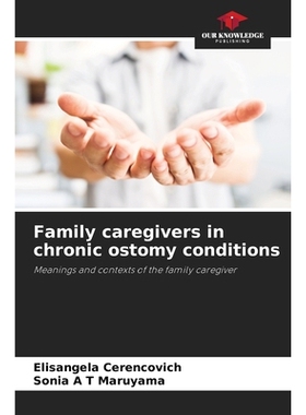 预订 Family caregivers in chronic ostomy conditions: Meanings and contexts of the family caregiver 慢性造口条件下的家庭