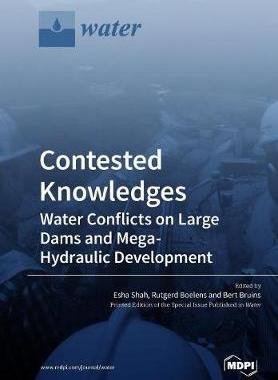 [预订]Contested Knowledges: Water Conflicts on Large Dams and Mega-Hydraulic Development 9783038978107