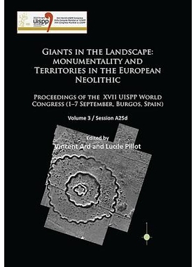预订 Giants in the Landscape: Monumentality and Territories in the European Neolithic: Proceedings of the XVII UISPP Wor