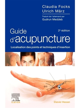 预订 Guide d’acupuncture : localisation des points et techniques d’insertion 针灸指南：穴位位置和刺针技术: 97822947765