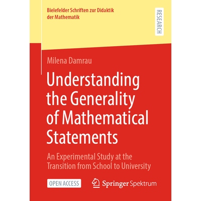 预订 Understanding the Generality of Mathematical Statements An Experimental Study at the Transition from School to Univ