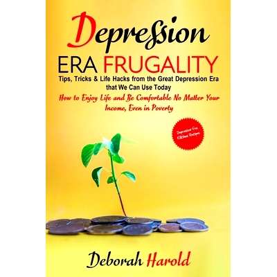 预订 Depression Era Frugality: Tips, Tricks & Life Hacks from the Great Depression Era that We Can Use Today - How to En