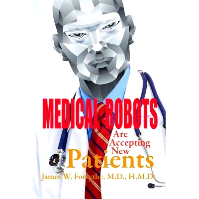 预订 Medical Robots are Accepting New Patients: 9780989763660