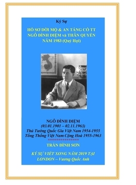 预订 Ký Sự HỒ SƠ DỜI MỘ & AN TÁNG CỐ TT NGÔ ĐÌNH DIỆM và THÂN QUY