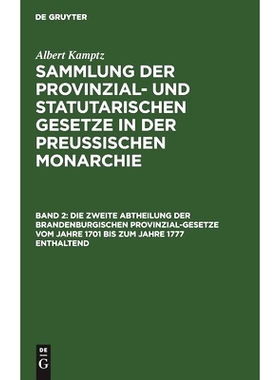 预订 Die zweite Abtheilung der Brandenburgischen Provinzial-Gesetze vom Jahre 1701 bis zum Jahre 1777 enthaltend: 978311
