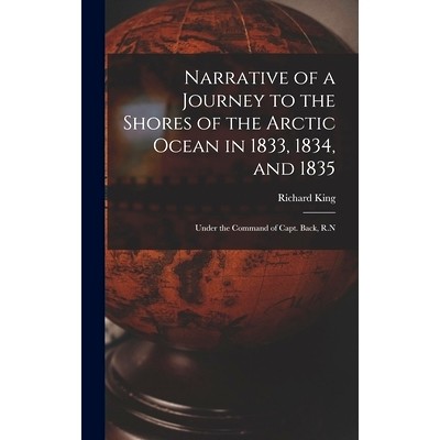 预订 Narrative of a Journey to the Shores of the Arctic Ocean in 1833, 1834, and 1835: Under the Command of Capt. Back,