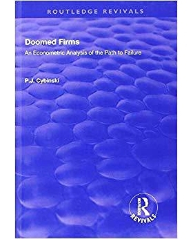 预订 Doomed Firms: An Econometric Analysis of the Path to Failure 注定要失败的公司：对失败路径的计量经济学分析: 97811387