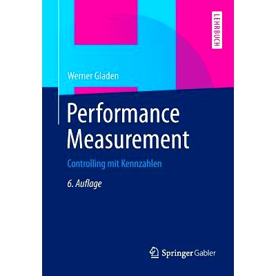 预订 Performance Measurement: Controlling mit Kennzahlen: 9783658051372
