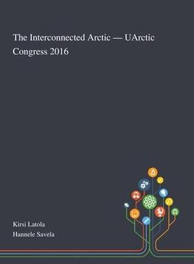 [预订]The Interconnected Arctic - UArctic Congress 2016 9781013268861