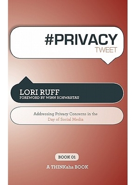 预订 # Privacy Tweet Book01: Addressing Privacy Concerns in the Day of Social Media: 9781607730880