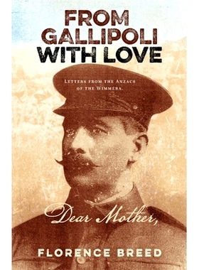 预订 From Gallipoli with Love: Letters from Gallipoli: 9781925707359