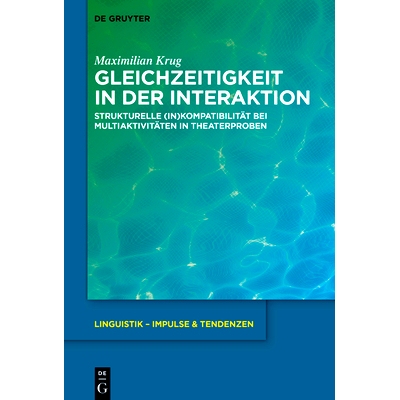 预订 Gleichzeitigkeit in der Interaktion: Strukturelle (In)Kompatibilität bei Multiaktivitäten in Theaterproben: 97831