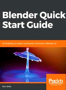 预订 Blender Quick Start Guide 搅拌机快速启动指南: 9781789619478