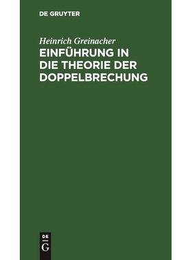 预订 Einführung in die Theorie der Doppelbrechung: Elementar-geometrisch dargestellt. Eine Ergänzung zu den physikalis