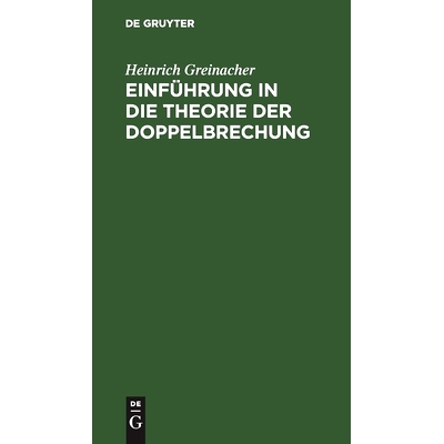 预订 Einführung in die Theorie der Doppelbrechung: Elementar-geometrisch dargestellt. Eine Ergänzung zu den physikalis
