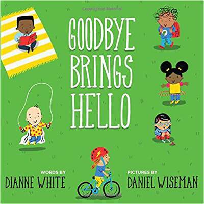 【预售】Goodbye Brings Hello: A Book of Firsts