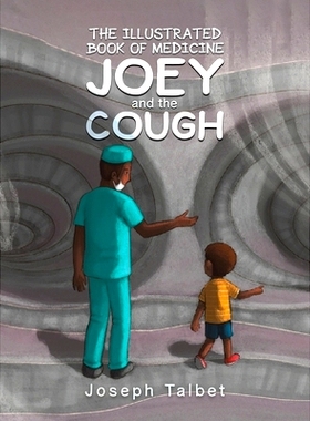 预订 The Illustrated Book of Medicine: Joey and the Cough: 9798889103608