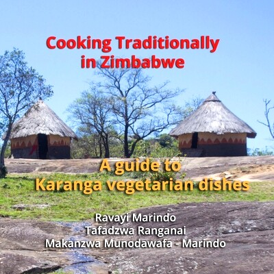 预订 Cooking traditionally in Zimbabwe: A guide to traditional Karanga vegetarian dishes: 9781710523225
