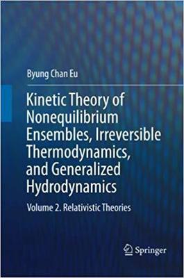【预售】Kinetic Theory of Nonequilibrium Ensembles, Irreversible Thermodynamics, and Generalized Hydrodynamics: Vo...