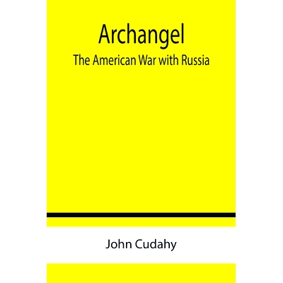 预订 Archangel: The American War with Russia: 9789355759580