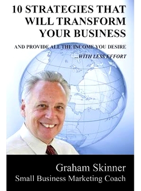 预订 10 Strategies That Will Transform Your Business: And Provide You With All the Income You Desire - With Less Effort: