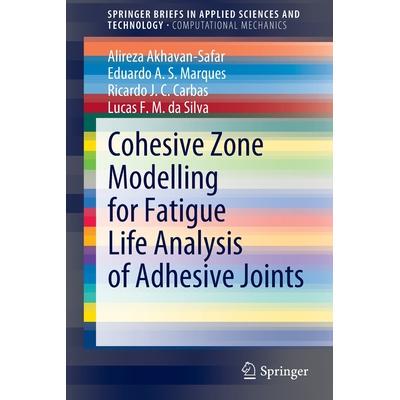 Cohesive Zone Modelling for Fatigue Life Analysis of Adhesive Joints: 9783030931414