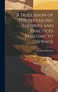 Discussion Sewage the 预订 Practices Theories Prevailing and Relating 9781020820267