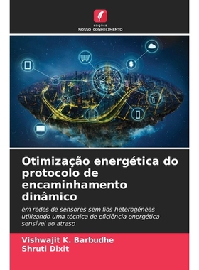 预订 Otimização energética do protocolo de encaminhamento dinâmico: em redes de sensores sem fios heterogéneas util