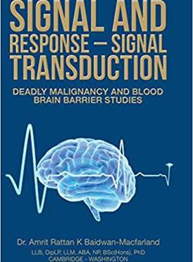 【预售】Signal and Response - Signal Transduction: Deadly Malignancy and Blood Brain Barrier Studies