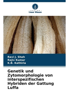 预订 Genetik und Zytomorphologie von interspezifischen Hybriden der Gattung Luffa: DE: 9786209169083